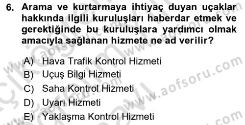 Hava Trafik Kontrol Hizmetleri Dersi 2022 - 2023 Yılı Yaz Okulu Sınavı 6. Soru