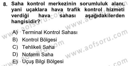 Hava Trafik Kontrol Hizmetleri Dersi 2022 - 2023 Yılı Yaz Okulu Sınavı 8. Soru