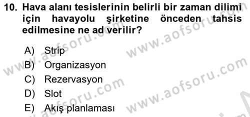 Hava Trafik Kontrol Hizmetleri Dersi Ara Sınavı Deneme Sınav Soruları 10. Soru