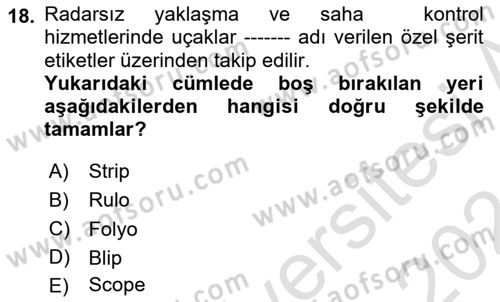 Hava Trafik Kontrol Hizmetleri Dersi 2023 - 2024 Yılı (Vize) Ara Sınav Soruları 18. Soru