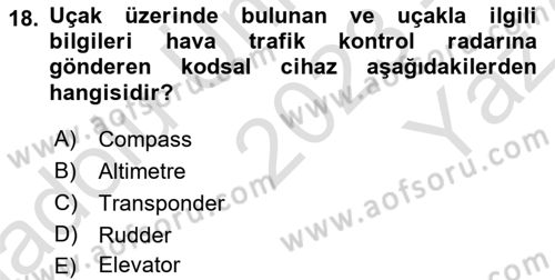 Hava Trafik Kontrol Hizmetleri Dersi 2023 - 2024 Yılı Yaz Okulu Sınav Soruları 18. Soru