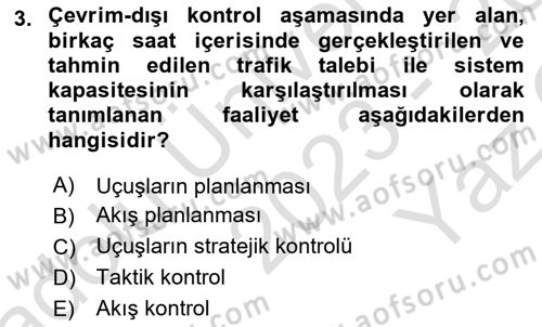 Hava Trafik Kontrol Hizmetleri Dersi 2023 - 2024 Yılı Yaz Okulu Sınavı 3. Soru