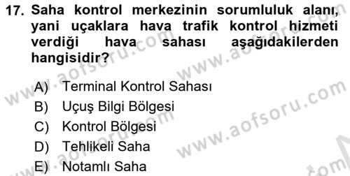 Hava Trafik Kontrol Hizmetleri Dersi 2024 - 2025 Yılı (Vize) Ara Sınav Soruları 17. Soru