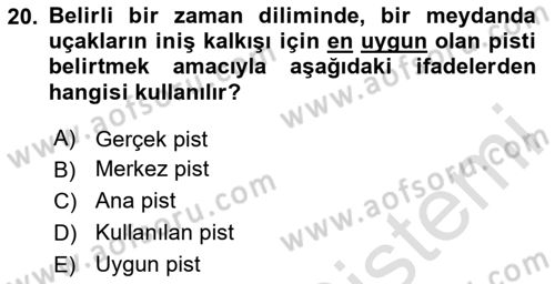 Hava Trafik Kontrol Hizmetleri Dersi Ara Sınavı Deneme Sınav Soruları 20. Soru
