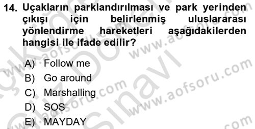 Hava Trafik Kontrol Hizmetleri Dersi 2024 - 2025 Yılı (Final) Dönem Sonu Sınav Soruları 14. Soru