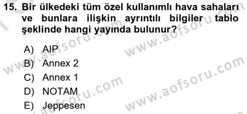 Hava Trafik Kontrol Hizmetleri Dersi 2024 - 2025 Yılı (Final) Dönem Sonu Sınav Soruları 15. Soru