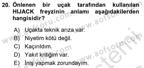 Hava Trafik Kontrol Hizmetleri Dersi 2024 - 2025 Yılı (Final) Dönem Sonu Sınav Soruları 20. Soru