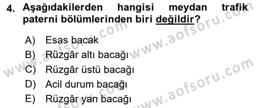 Hava Trafik Kontrol Hizmetleri Dersi 2024 - 2025 Yılı (Final) Dönem Sonu Sınav Soruları 4. Soru