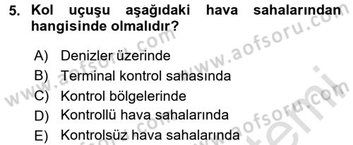 Hava Trafik Kontrol Hizmetleri Dersi 2024 - 2025 Yılı (Final) Dönem Sonu Sınav Soruları 5. Soru