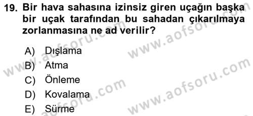 Hava Trafik Kontrol Hizmetleri Dersi 2024 - 2025 Yılı Yaz Okulu Sınav Soruları 19. Soru