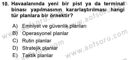 Havaalanı Yönetimi Dersi Ara Sınavı Deneme Sınav Soruları 10. Soru