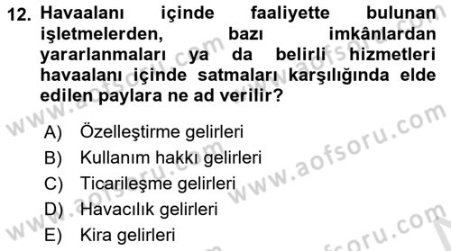 Havaalanı Yönetimi Dersi Ara Sınavı Deneme Sınav Soruları 12. Soru