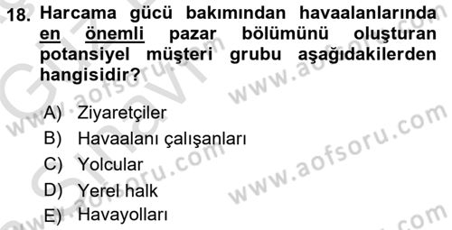 Havaalanı Yönetimi Dersi Ara Sınavı Deneme Sınav Soruları 18. Soru