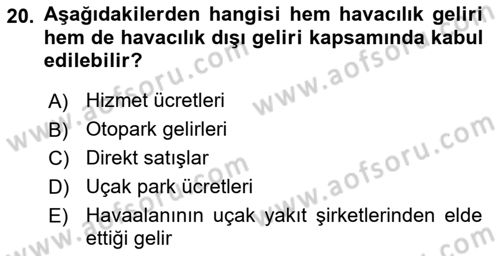 Havaalanı Yönetimi Dersi Ara Sınavı Deneme Sınav Soruları 20. Soru