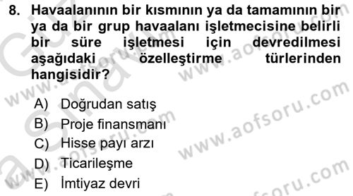 Havaalanı Yönetimi Dersi Ara Sınavı Deneme Sınav Soruları 8. Soru