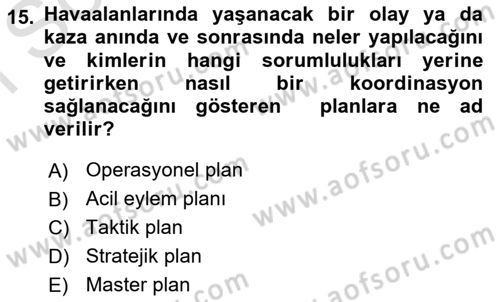 Havaalanı Yönetimi Dersi 2021 - 2022 Yılı (Final) Dönem Sonu Sınav Soruları 15. Soru