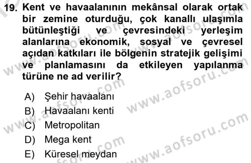 Havaalanı Yönetimi Dersi 2021 - 2022 Yılı (Final) Dönem Sonu Sınav Soruları 19. Soru