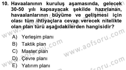 Havaalanı Yönetimi Dersi 2022 - 2023 Yılı (Vize) Ara Sınav Soruları 10. Soru