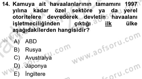 Havaalanı Yönetimi Dersi 2022 - 2023 Yılı (Vize) Ara Sınav Soruları 14. Soru