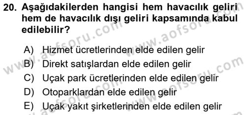 Havaalanı Yönetimi Dersi 2022 - 2023 Yılı (Vize) Ara Sınav Soruları 20. Soru