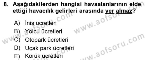 Havaalanı Yönetimi Dersi 2022 - 2023 Yılı Yaz Okulu Sınav Soruları 8. Soru