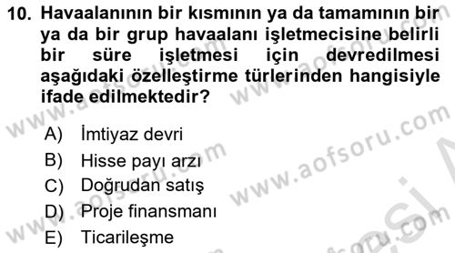 Havaalanı Yönetimi Dersi 2023 - 2024 Yılı (Vize) Ara Sınav Soruları 10. Soru