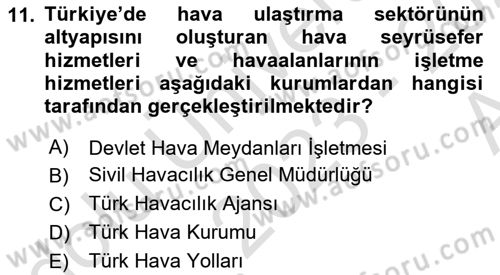 Havaalanı Yönetimi Dersi 2023 - 2024 Yılı (Vize) Ara Sınav Soruları 11. Soru