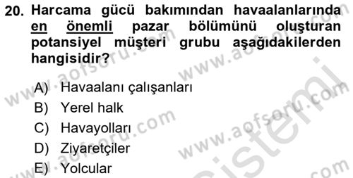 Havaalanı Yönetimi Dersi 2023 - 2024 Yılı (Vize) Ara Sınav Soruları 20. Soru