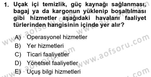 Havaalanı Yönetimi Dersi 2023 - 2024 Yılı (Final) Dönem Sonu Sınav Soruları 1. Soru