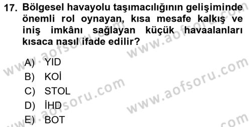 Havaalanı Yönetimi Dersi 2023 - 2024 Yılı (Final) Dönem Sonu Sınav Soruları 17. Soru