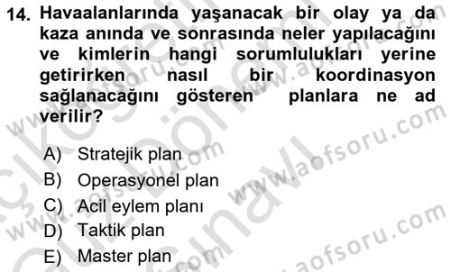 Havaalanı Yönetimi Dersi 2024 - 2025 Yılı (Final) Dönem Sonu Sınav Soruları 14. Soru