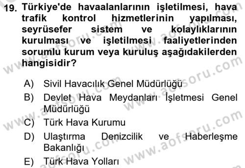 Havaalanı Yönetimi Dersi 2024 - 2025 Yılı (Final) Dönem Sonu Sınav Soruları 19. Soru