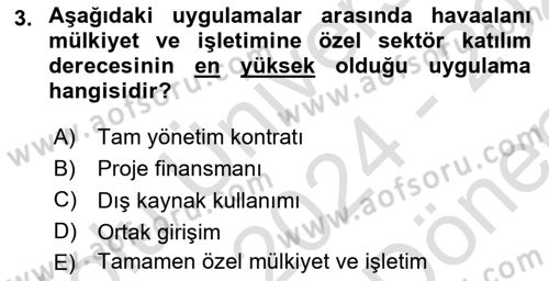 Havaalanı Yönetimi Dersi 2024 - 2025 Yılı (Final) Dönem Sonu Sınav Soruları 3. Soru