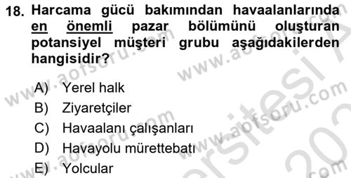 Havaalanı Yönetimi Dersi 2025 - 2026 Yılı (Vize) Ara Sınav Soruları 18. Soru