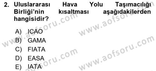 Hava Kargo Ve Tehlikeli Maddeler Dersi 2018 - 2019 Yılı (Vize) Ara Sınav Soruları 2. Soru