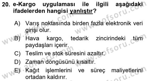 Hava Kargo Ve Tehlikeli Maddeler Dersi 2018 - 2019 Yılı (Vize) Ara Sınav Soruları 20. Soru