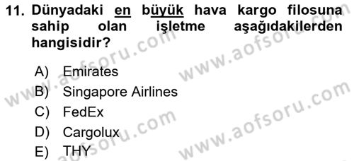 Hava Kargo Ve Tehlikeli Maddeler Dersi 2018 - 2019 Yılı (Final) Dönem Sonu Sınav Soruları 11. Soru
