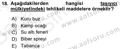 Hava Kargo Ve Tehlikeli Maddeler Dersi 2018 - 2019 Yılı (Final) Dönem Sonu Sınav Soruları 18. Soru