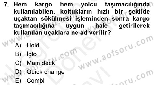 Hava Kargo Ve Tehlikeli Maddeler Dersi 2018 - 2019 Yılı (Final) Dönem Sonu Sınav Soruları 7. Soru