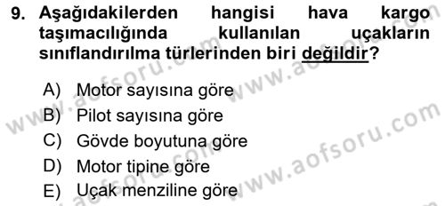 Hava Kargo Ve Tehlikeli Maddeler Dersi 2018 - 2019 Yılı (Final) Dönem Sonu Sınav Soruları 9. Soru