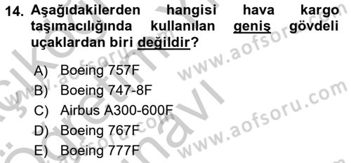 Hava Kargo Ve Tehlikeli Maddeler Dersi 2018 - 2019 Yılı Yaz Okulu Sınav Soruları 14. Soru