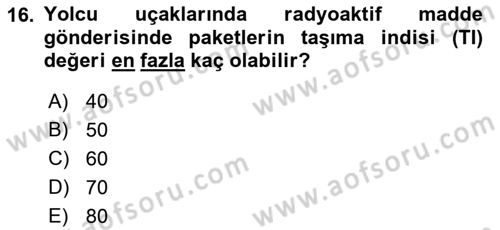 Hava Kargo Ve Tehlikeli Maddeler Dersi 2018 - 2019 Yılı Yaz Okulu Sınav Soruları 16. Soru