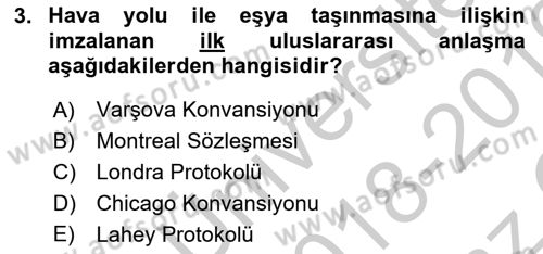 Hava Kargo Ve Tehlikeli Maddeler Dersi 2018 - 2019 Yılı Yaz Okulu Sınav Soruları 3. Soru