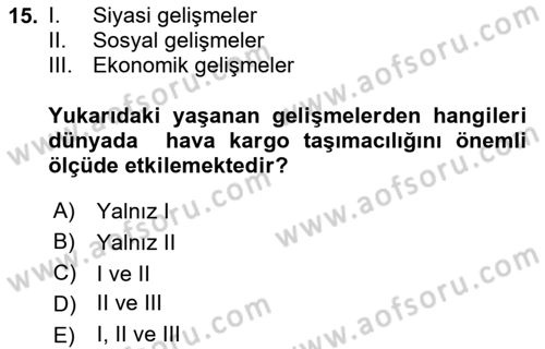Hava Kargo Ve Tehlikeli Maddeler Dersi 2020 - 2021 Yılı Yaz Okulu Sınav Soruları 15. Soru