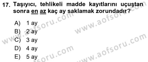 Hava Kargo Ve Tehlikeli Maddeler Dersi 2020 - 2021 Yılı Yaz Okulu Sınav Soruları 17. Soru