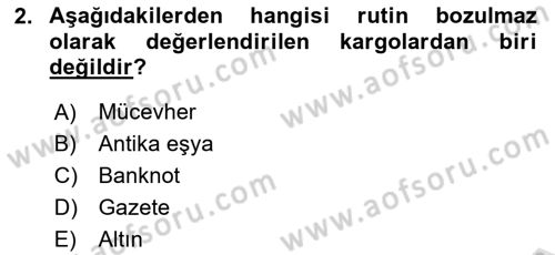 Hava Kargo Ve Tehlikeli Maddeler Dersi 2020 - 2021 Yılı Yaz Okulu Sınav Soruları 2. Soru