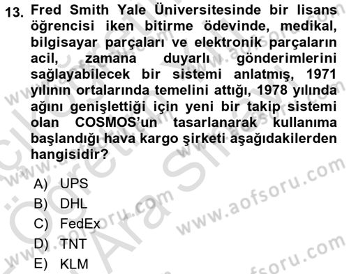 Hava Kargo Ve Tehlikeli Maddeler Dersi 2021 - 2022 Yılı (Vize) Ara Sınav Soruları 13. Soru