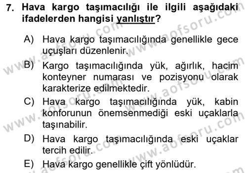 Hava Kargo Ve Tehlikeli Maddeler Dersi 2021 - 2022 Yılı (Vize) Ara Sınav Soruları 7. Soru