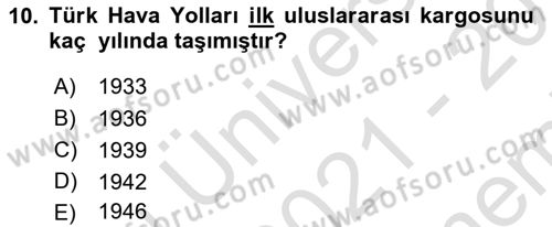 Hava Kargo Ve Tehlikeli Maddeler Dersi 2021 - 2022 Yılı (Final) Dönem Sonu Sınav Soruları 10. Soru