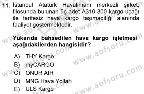 Hava Kargo Ve Tehlikeli Maddeler Dersi 2021 - 2022 Yılı (Final) Dönem Sonu Sınav Soruları 11. Soru